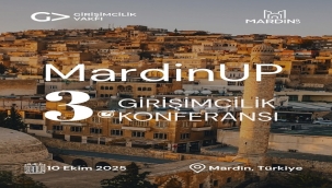 "MARDİN UP 2025 GİRİŞİMCİLİK KONFERANSI" 10 EKİM'DE MARDİN'DE YAPILACAK