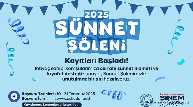 ÜSKÜDAR BELEDİYESİ ''2025 SÜNNET ŞÖLENİ'' KAYITLARI BAŞLADI