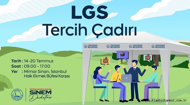 ÜSKÜDAR BELEDİYESİ'NDEN LGS ÖĞRENCİLERİ İÇİN ''TERCİH ÇADIRI''