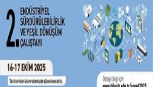 2.ENDÜSTRİYEL SÜRDÜRÜLEBİLİRLİK VE VE YEŞİL DÖNÜŞÜM ÇALIŞTAYI BİLECİK'TE YAPILACAK