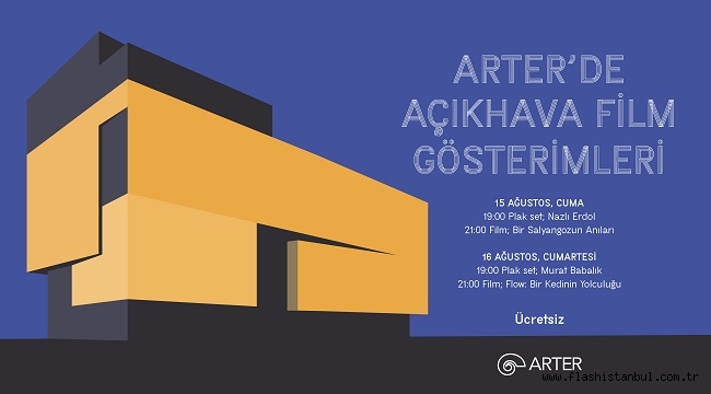 AÇIKHAVA FİLM GÖSTERİMLERİ, 15-16 AĞUSTOS'TA ARTER'DE SİNEMASEVERLERİ BEKLİYOR