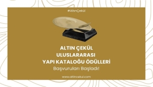 ALTIN ÇEKÜL ULUSLARARASI YAPI KATALOĞU ÖDÜLLERİ 31. KEZ SEKTÖRLE BULUŞUYOR