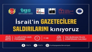 BASIN KURULUŞLARI TARAFINDAN İSRAİL'İN GAZETECİLERE SALDIRISI KINANACAK