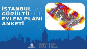 GÜRÜLTÜ EYLEM PLANI ANKETİ YAYINDA