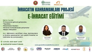 İHRACATIN KAHRAMANLARI PROJESİ GAZİANTEP'TEN BAŞLIYOR