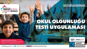 KADIKÖY BELEDİYESİ'NDEN "OKUL OLGUNLUĞU TESTİ" UYGULAMASI