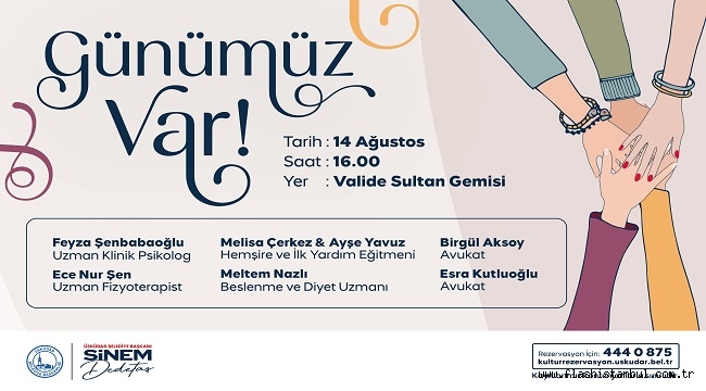 ÜSKÜDAR'DA "GÜNÜMÜZ VAR!" ETKİNLİĞİ BAŞLIYOR