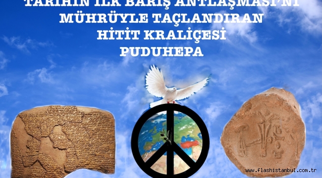 ÇİVİYLE YAZILAN BARIŞ, MÜHÜRLE TAÇLANAN İLK KADIN DİPLOMAT: PUDUHEPA