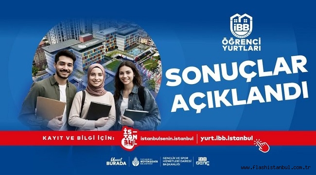 İBB YURTLARI'NA BAŞVURU SONUÇLARI AÇIKLANDI