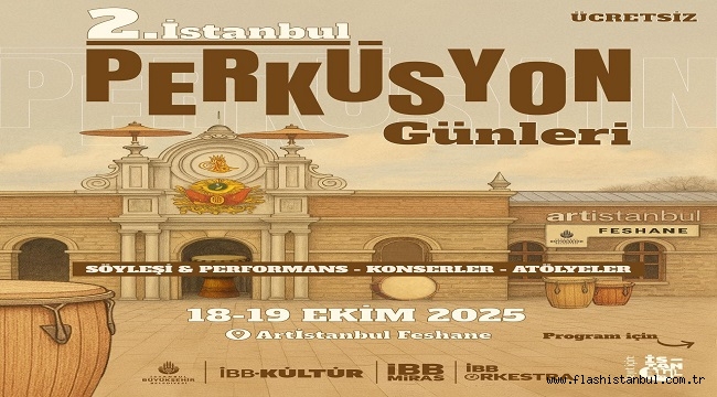2. PERKÜSYON GÜNLERİ İLE 18-19 EKİM'DE ARTİSTANBUL FESHANE'DE