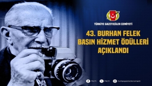 43. TGC BURHAN FELEK BASIN HİZMET ÖDÜLLERİ AÇIKLANDI