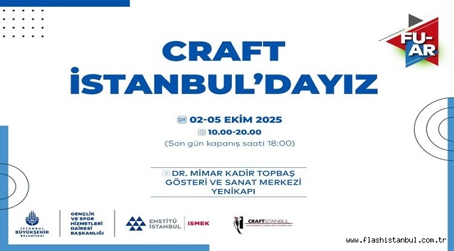 ENSTİTÜ İSTANBUL İSMEK CRAFTİSTANBUL'DA TASARIMLARINI SERGİLİYOR