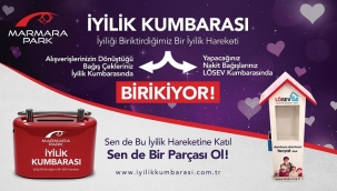 MARMARA PARK AVM'DE İYİLİKLER BİRİKMEYE DEVAM EDİYOR