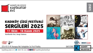 "ULUSLARARASI ÇİZGİLER" KADIKÖY'DE BULUŞUYOR