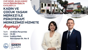 ÜSKÜDAR "KADIN VE ÇOCUK YAŞAM MERKEZİ İLE PSİKOTERAPİ MERKEZİ" CHP GENEL BAŞKANI ÖZEL'İN KATILIMIYLA HİZMETE AÇILIYOR