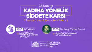 BEŞİKTAŞ BELEDİYESİ'NDEN 25 KASIM KADINA YÖNELİK ŞİDDETE KARŞI ULUSLARARASI MÜCADELE GÜNÜ ETKİNLİKLERİ