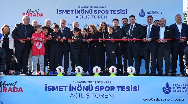 BEŞİKTAŞ İSMET İNÖNÜ SPOR TESİSİ YENİLENEREK HİZMETE AÇILDI