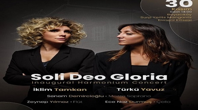 İKLİM TAMKAN VE TÜRKÜ YAVUZ İSTANBUL'UNTARİHÎ KİLİSELERİNDE KONSER VERECEK