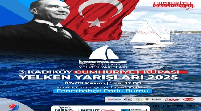 KADIKÖY CUMHURİYET KUPASI YELKEN YARIŞLARI BAŞLIYOR