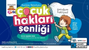 KADIKÖY'DE ÇOCUK HAKLARI ŞENLİĞİ