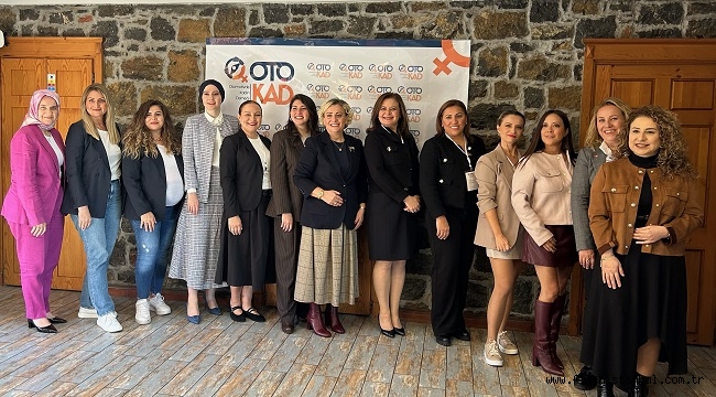 OTOMOTİVDE KADIN DERNEĞİ OTOKAD FAALİYETE GEÇTİ