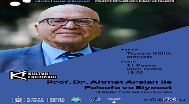 PROF. DR. AHMET ARSLAN İLE FELSEFE SÖYLEŞİSİ 21 KASIM'DA TEYYARE KÜLTÜR MERKEZİ'NDE