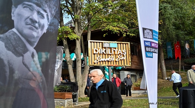 BEŞİKTAŞ'TA "DİKİLİTAŞ EMEKLİ EVİ" AÇILDI