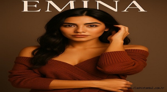 EMİNA'NIN YENİ ŞARKISI "NEREYE GİDECEĞİMİ BİLMEDEN" 2 OCAK'TA DİJİTAL PLATFORMLARDA