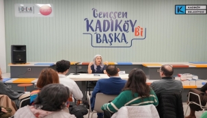 KADIKÖYLÜLER 'İDEA'LARI ÇOK SEVDİ