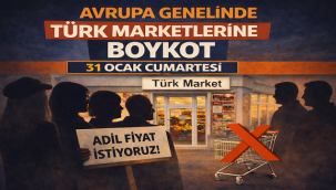 AVRUPA'DA TÜRK MARKETLERİNE BOYKOT BÜYÜYOR: "31 OCAK'TA ADİL FİYAT İSTİYORUZ"