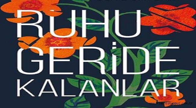 DENİZ SAYMAN'IN İLK ROMANI "RUHU GERİDE KALANLAR" KİTAPÇILARDA