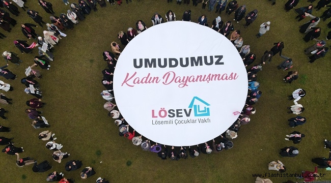 LÖSEV'DEN "UMUDUMUZ KADIN DAYANIŞMASI"NA ÇAĞRI