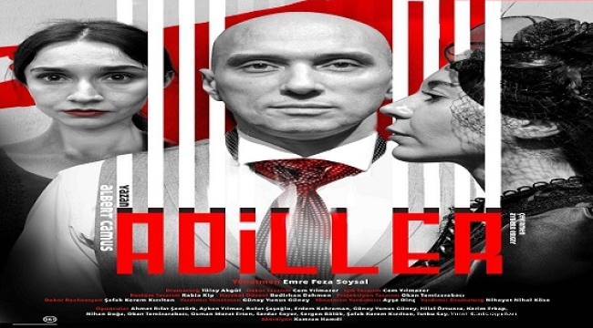 ALBERT CAMUS'NÜN "ADİLLER" OYUNU BURSA ŞEHİR TİYATROSU'NDA PERDELERİNİ AÇTI