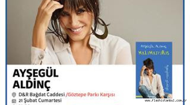 AYŞEGÜL ALDİNÇ D&R'DA HAYRANLARIYLA BULUŞACAK