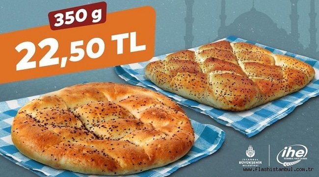 İHE RAMAZAN PİDESİ 22.5 LİRADAN SATILACAK