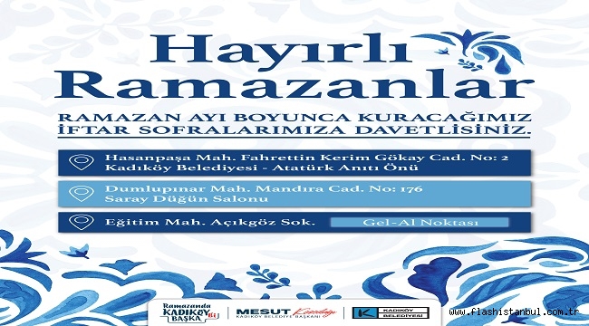 KADIKÖYLÜLER İFTAR SOFRALARINDA BULUŞUYOR