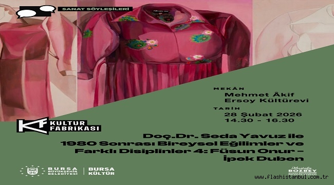 KÜLTÜR FABRİKASI'NDA SEDA YAVUZ İLE SANAT SÖYLEŞİLERİ DEVAM EDİYOR