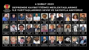 TGC: "DEPREMDE KAYBETTİĞİMİZ MESLEKTAŞLARIMIZ İLE YURTTAŞLARIMIZI SAYGIYLA ANIYORUZ"
