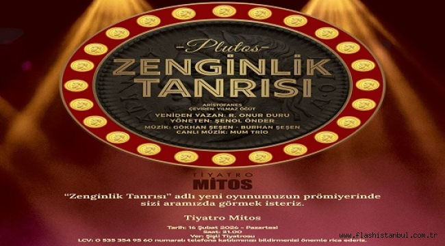 TİYATRO MİTOS'TAN "ZENGİNLİK TANRISI"OYUNU SEYİRCİ İLE BULUŞUYOR