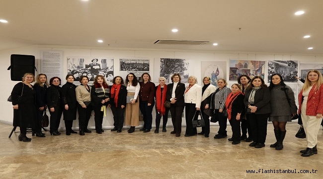 TÜRK KADINININ BAĞIMSIZLIK MÜCADELESİ SARIYER'DE SERGİLENİYOR