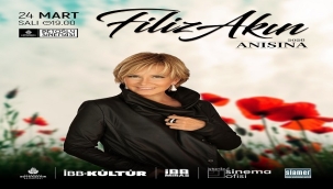 FİLİZ AKIN 24 MART'TA ÖZEL BİR PROGRAMLA ANILIYOR!