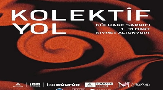 KIYMET ALTUNYURT'UN KOLEKTİF "YOL" BAŞLIKLI KİŞİSEL SERGİSİ, GÜLHANE SANAT'TA AÇILDI