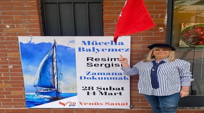 MÜCELLA BALYEMEZ'İN "ZAMANA DOKUNMAK" SERGİSİ VENÜS SANAT GALERİSİ'NDE AÇILDI
