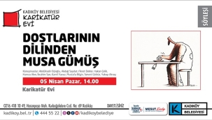 MUSA GÜMÜŞ'ÜN KARİKATÜR SERGİSİ KADIKÖY KARİKATÜR EVİ'NDE AÇILIYOR