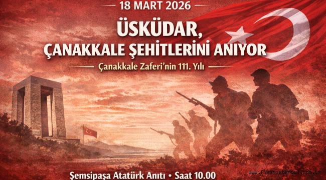 ÜSKÜDAR, ÇANAKKALE ŞEHİTLERİNİ ANIYOR