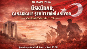 ÜSKÜDAR, ÇANAKKALE ŞEHİTLERİNİ ANIYOR