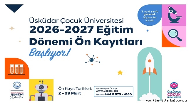 ÜSKÜDAR ÇOCUK ÜNİVERSİTESİ'NDE 2026–2027 EĞİTİM DÖNEMİ ÖN KAYITLARI BAŞLIYOR