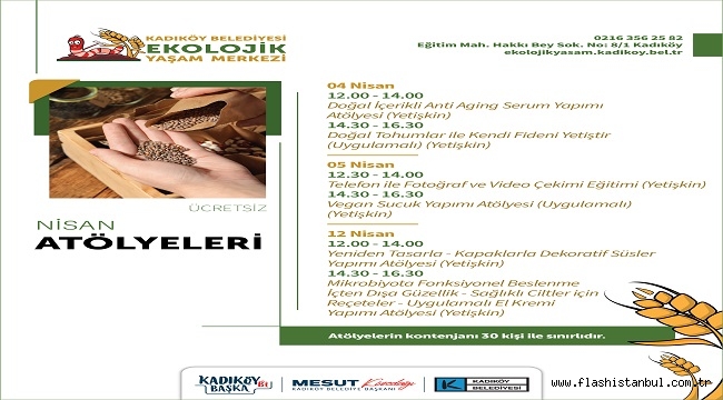 KADIKÖY'DE EKOLOJİK YAŞAM MERKEZİ'NDE ATÖLYELER SÜRÜYOR
