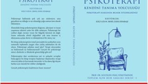 PSİKOTERAPİYE IŞIK TUTAN BİR BAŞVURU KİTABI: "KENDİNİ TANIMA YOCULUĞU"
