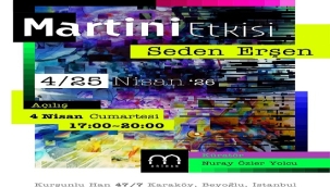 SEDEN ERŞEN'İN "MARTİNİ ETKİSİ" TEMALI SERGİ KURŞUNLU HAN'DA AÇILIYOR